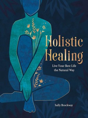 cover image of Holistic Healing: Live Your Best Life the Natural Way